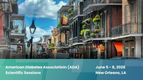 American Diabetes Association (ADA) Scientific Sessions 2026